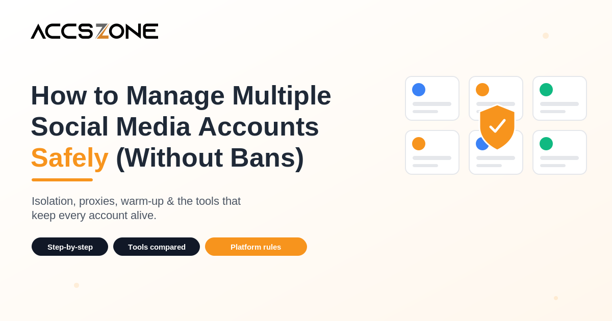 How to Manage Multiple Social Media Accounts Safely (Without Getting Banned)